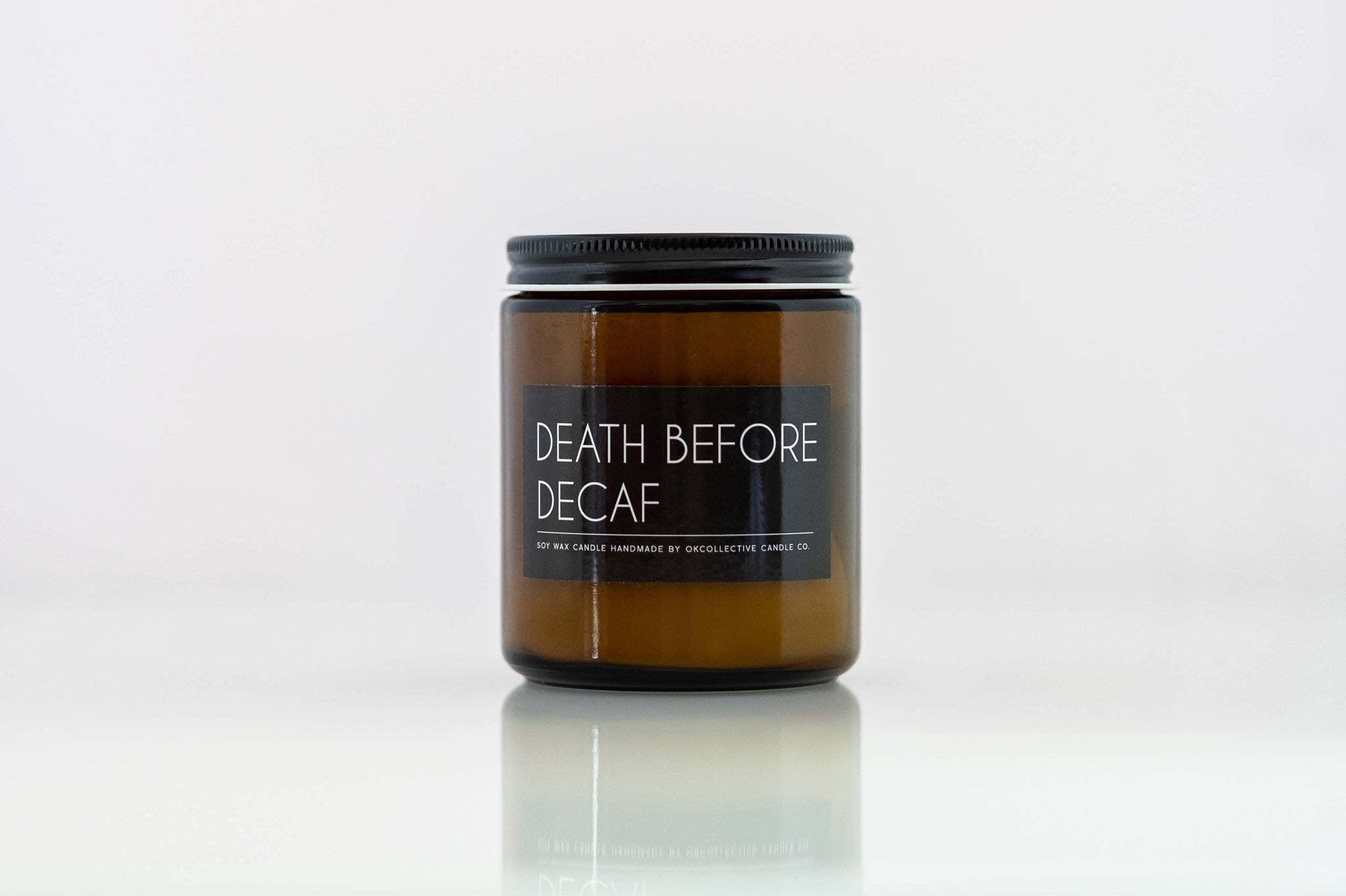 Brand of Bliss Candle // Death Before Decaf 8oz