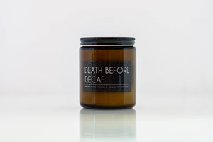 Brand of Bliss Candle // Death Before Decaf 8oz