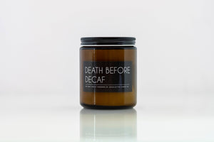 Brand of Bliss Candle // Death Before Decaf 8oz