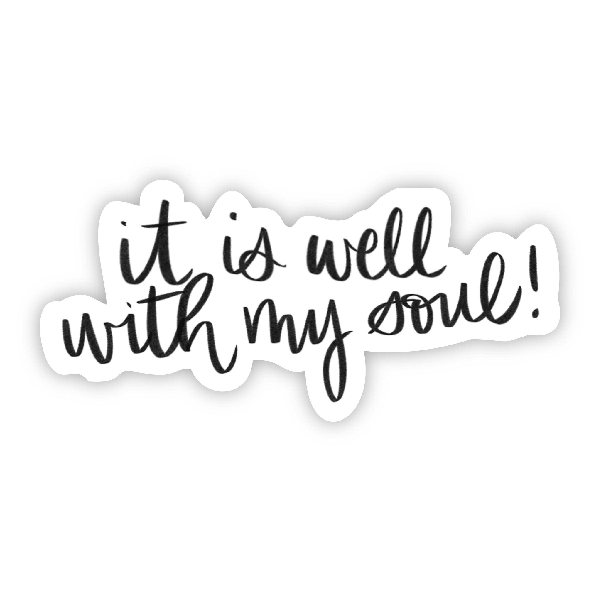 Brand of Bliss It is well with my soul sticker