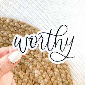 Brand of Bliss Worthy Quote Sticker 3x2in. Black and White Calligraphy